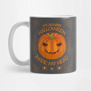 It's always halloween inside my head Mug